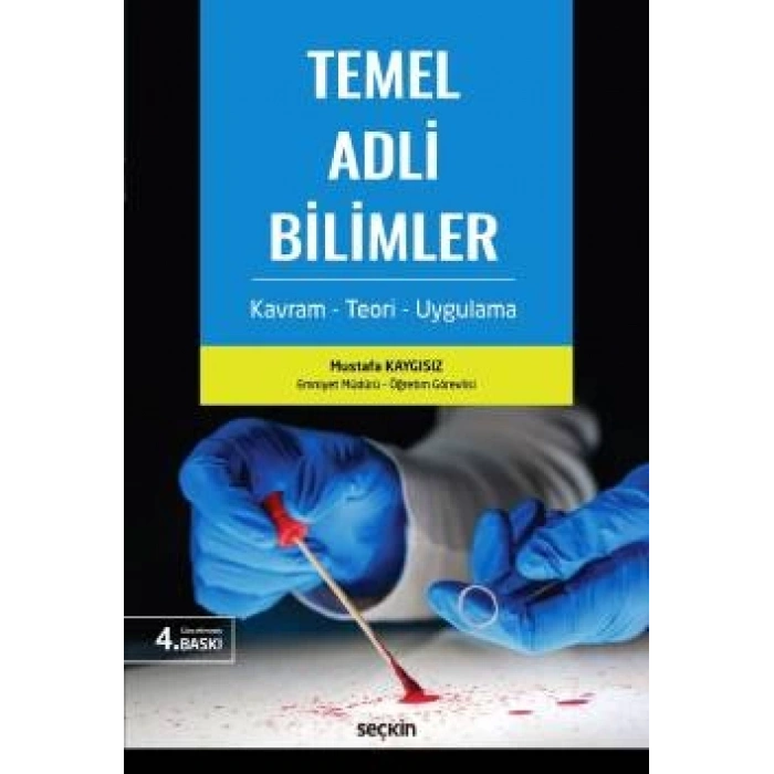 Temel Adli Bilimler Kavram – Teori – Uygulama