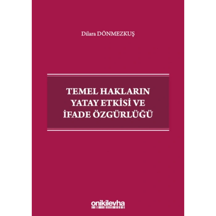 Temel Hakların Yatay Etkisi ve İfade Özgürlüğü