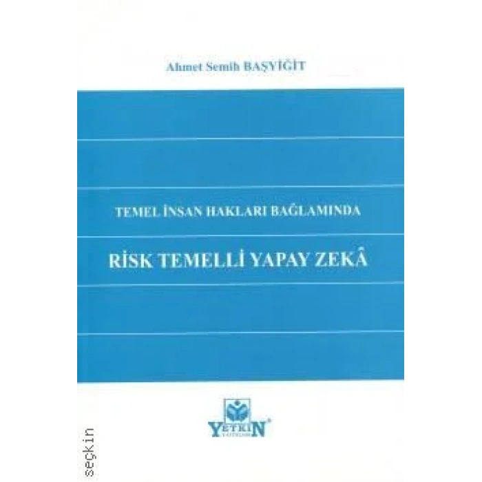 Temel İnsan Hakları Bağlamında Risk Temelli Yapay Zekâ