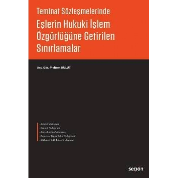 Teminat SözleşmelerindeEşlerin Hukuki İşlem Özgürlüğüne Getirilen Sınırlamalar