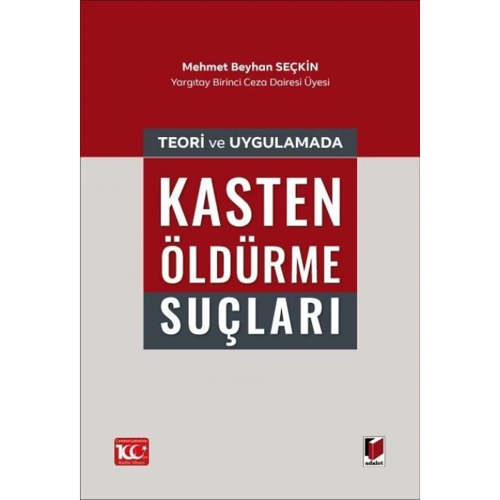 Teori ve Uygulamada Kasten Öldürme Suçları