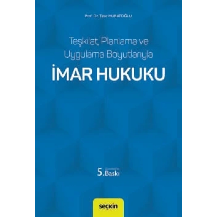 Teşkilat, Planlama ve Uygulama Boyutlarıylaİmar Hukuku