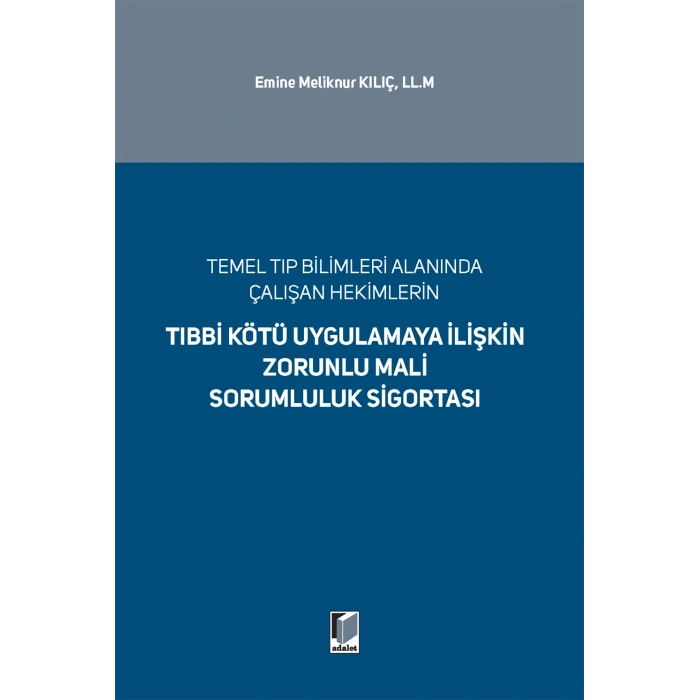 Tıbbi Kötü Uygulamaya İlişkin Zorunlu Mali Sorumluluk Sigortası