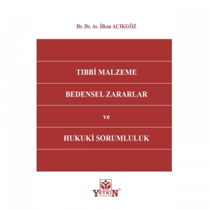 Tıbbi Malzeme, Bedensel Zararlar ve Hukuki Sorumluluk
