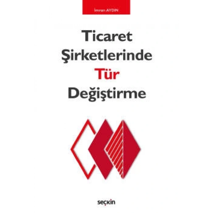 Ticaret Şirketlerinde Tür Değiştirme