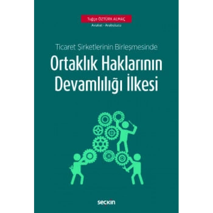 Ticaret Şirketlerinin Birleşmesinde Ortaklık Haklarının Devamlılığı İlkesi