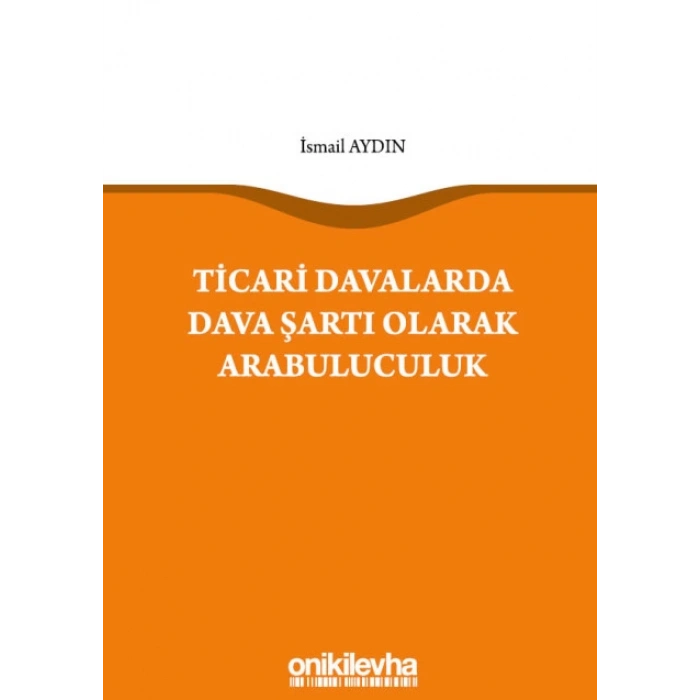 Ticari Davalarda Dava Şartı Olarak Arabuluculuk