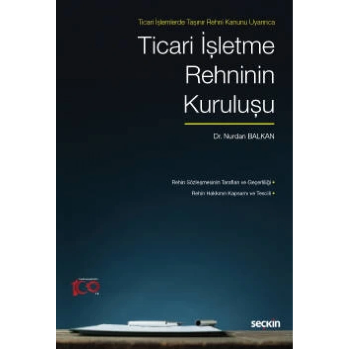 Ticari İşlemlerde Taşınır Rehni Kanunu UyarıncaTicari İşletme Rehninin Kuruluşu