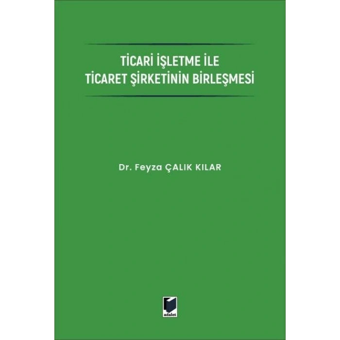 Ticari İşletme ile Ticaret Şirketinin Birleşmesi