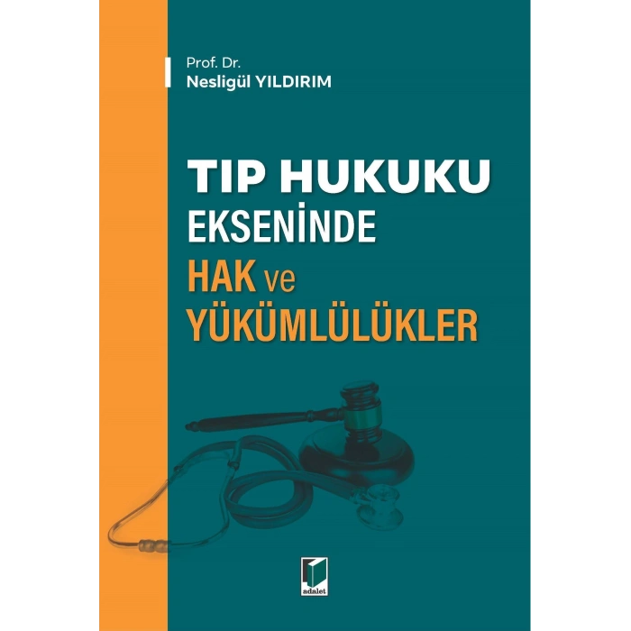 Tıp Hukuku Ekseninde Hak ve Yükümlülükler