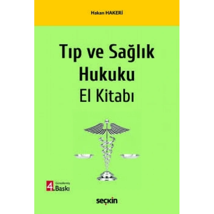 Tıp ve Sağlık Hukuku El Kitabı