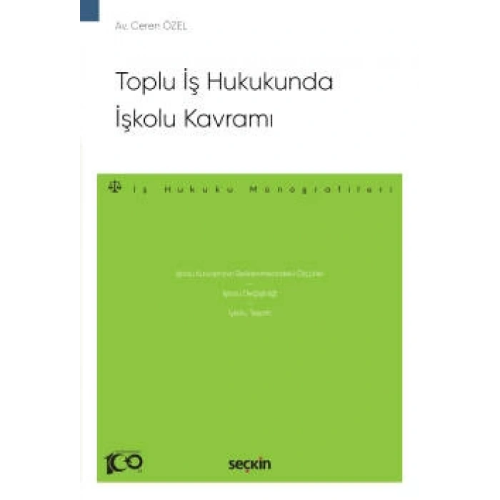 Toplu İş Hukukunda İşkolu Kavramı –İş Hukuku Monografileri–