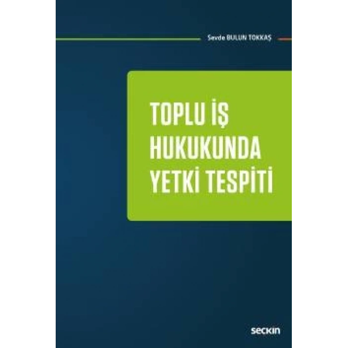 Toplu İş Hukukunda Yetki Tespiti