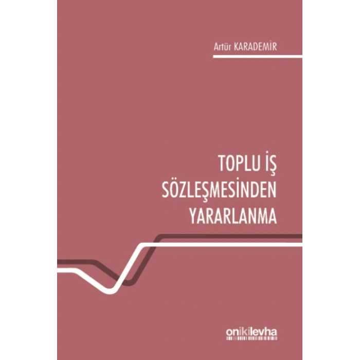 Toplu İş Sözleşmesinden Yararlanma