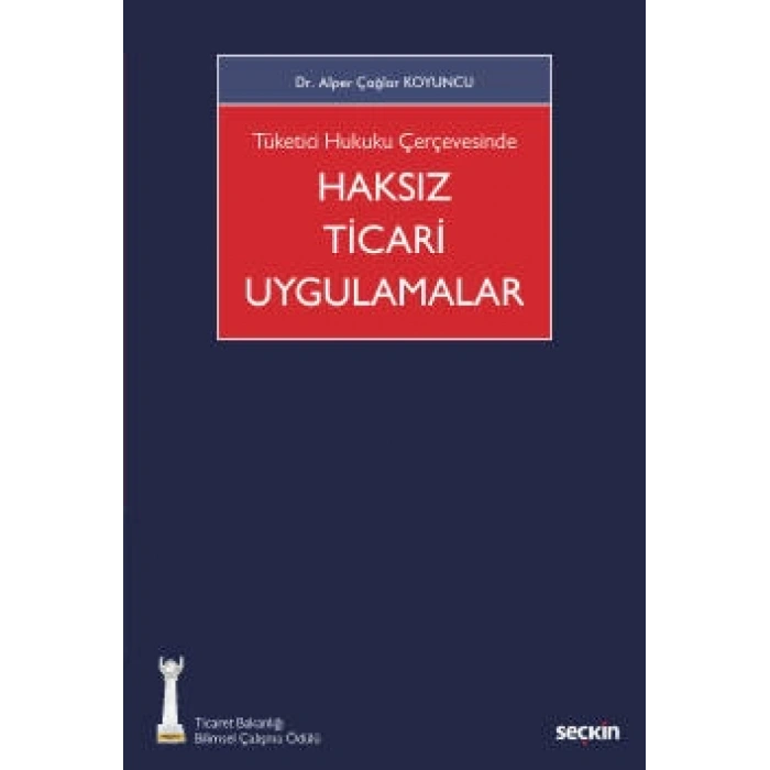 Tüketici Hukuku Çerçevesinde Haksız Ticari Uygulamalar