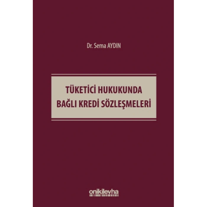 Tüketici Hukukunda Bağlı Kredi Sözleşmeleri