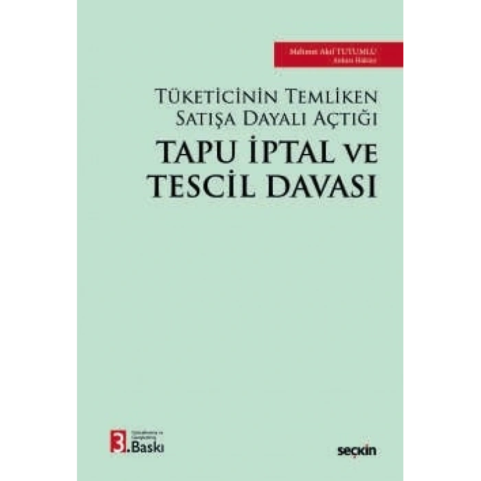 Tüketicinin Temliken Satışa Dayalı AçtığıTapu İptal ve Tescil Davası
