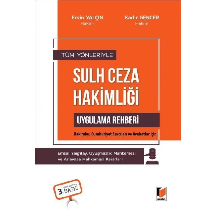 Tüm Yönleriyle Sulh Ceza Hakimliği Uygulama Rehberi