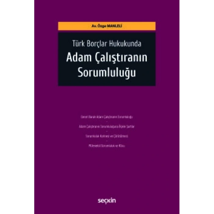 Türk Borçlar Hukukunda Adam Çalıştıranın Sorumluluğu