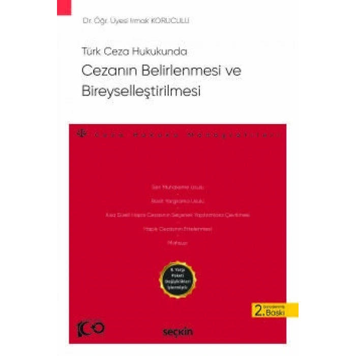 Türk Ceza HukukundaCezanın Belirlenmesi ve Bireyselleştirilmesi – Ceza Hukuku Monografileri –