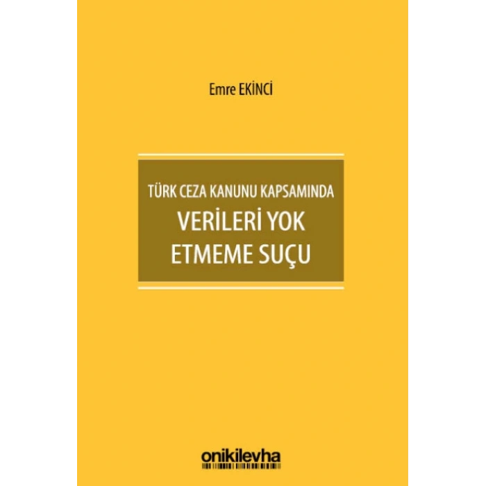 Türk Ceza Kanunu Kapsamında Verileri Yok Etmeme Suçu