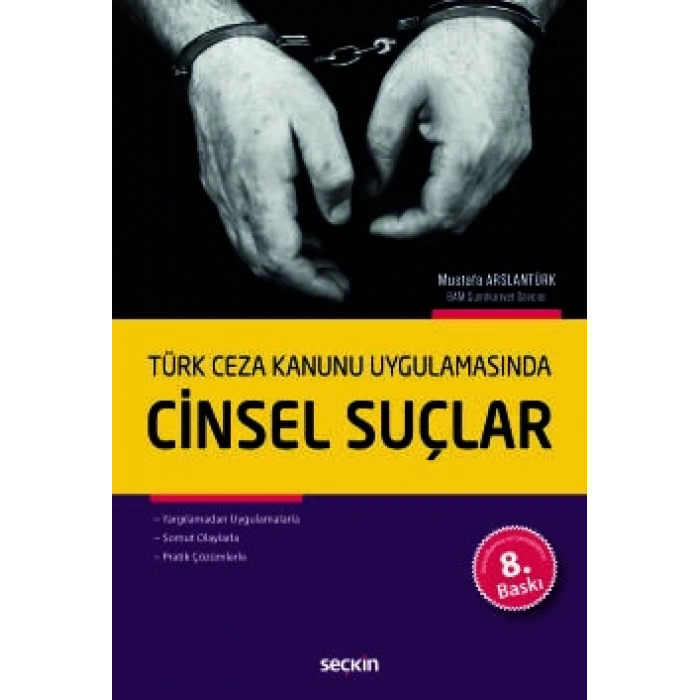 Türk Ceza Kanunu UygulamasındaCinsel Suçlar