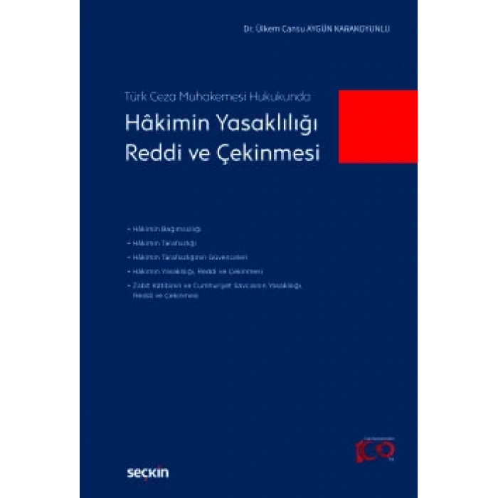 Türk Ceza Muhakemesi Hukukunda Hâkimin Yasaklılığı, Reddi ve Çekinmesi