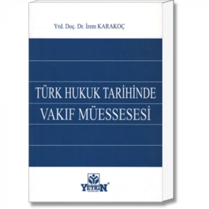 Türk Hukuk Tarihinde Vakıf Müessesesi