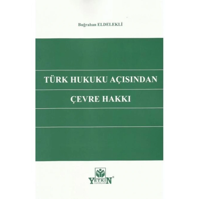 Türk Hukuku Açısından Çevre Hakkı