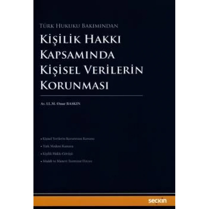 Türk Hukuku BakımındanKişilik Hakkı Kapsamında Kişisel Verilerin Korunması