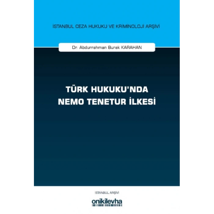 Türk Hukukunda Nemo Tenetur İlkesi