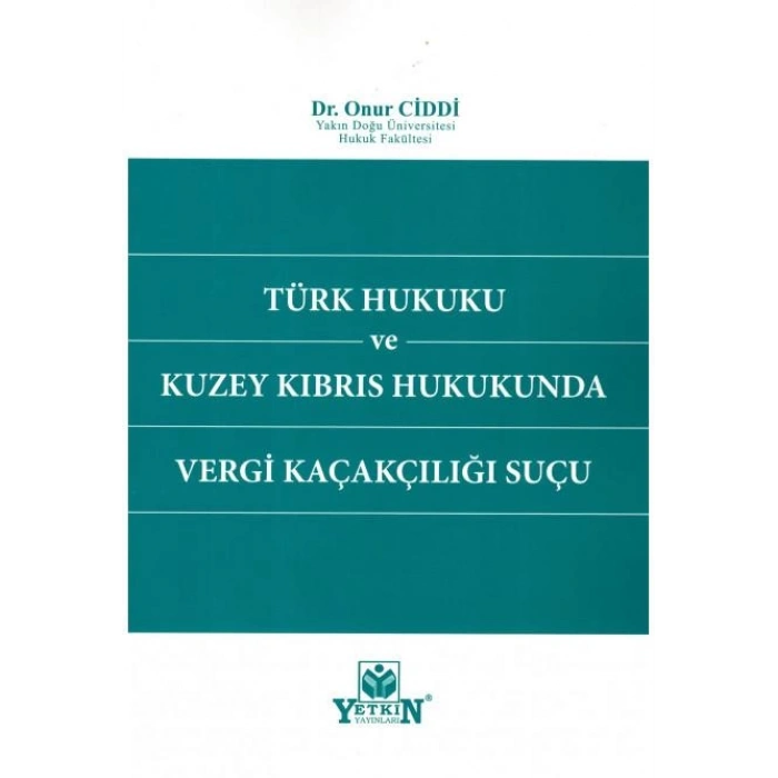 Türk Hukuku ve Kuzey Kıbrıs Hukukunda Vergi Kaçakçılığı Suçu
