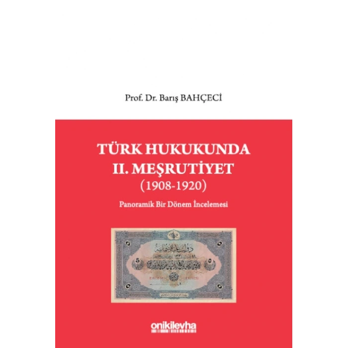 Türk Hukukunda II. Meşrutiyet (1908-1920)