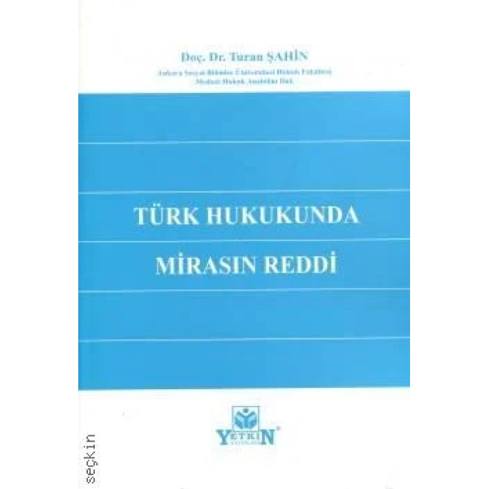Türk Hukukunda Mirasın Reddi