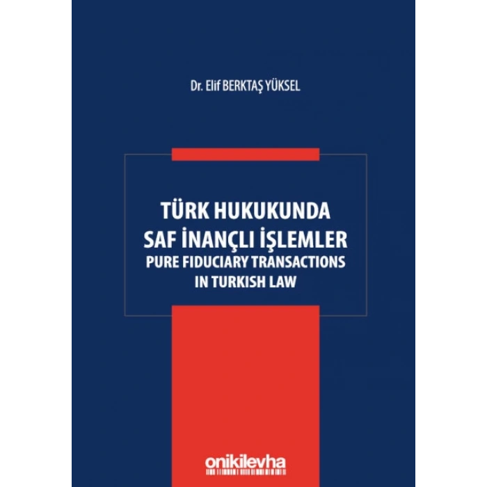 Türk Hukukunda Saf İnançlı İşlemler