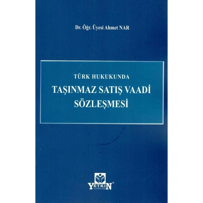 Türk Hukukunda Taşınmaz Satış Vaadi Sözleşmesi