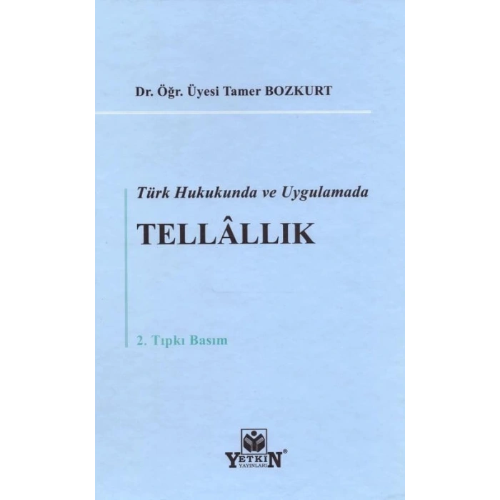 Türk Hukukunda ve Uygulamada Tellâllık