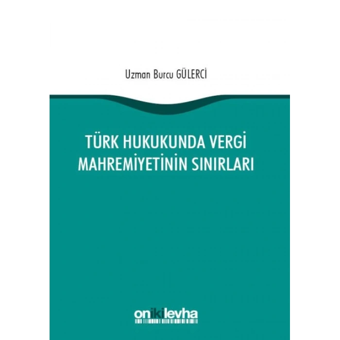 Türk Hukukunda Vergi Mahremiyetinin Sınırları