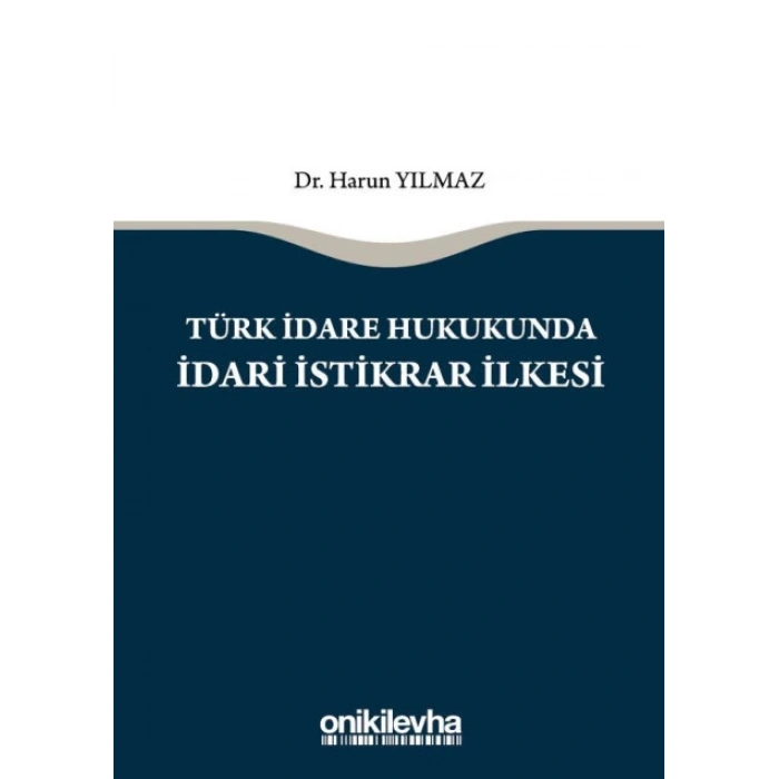 Türk İdare Hukukunda İdari İstikrar İlkesi