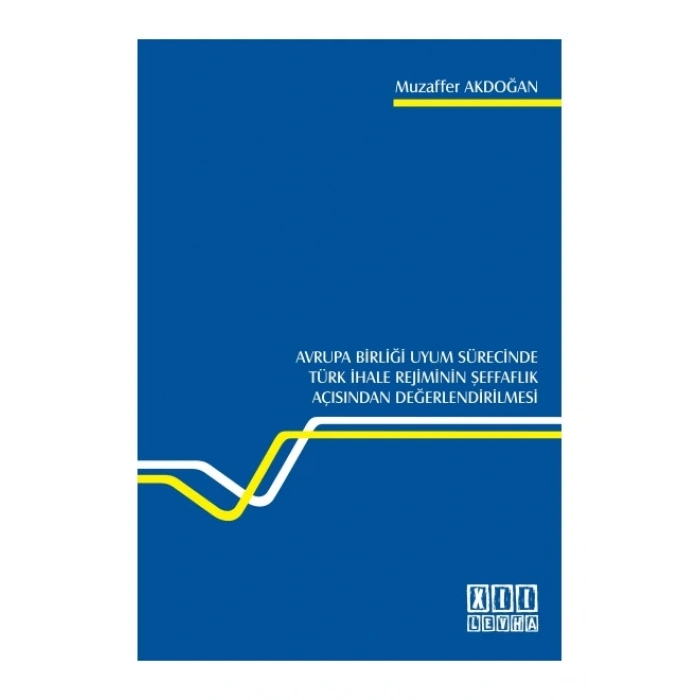 Türk İhale Rejiminin Şeffaflık Açısından Değerlendirilmesi