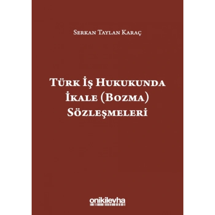 Türk İş Hukukunda İkale (Bozma) Sözleşmeleri