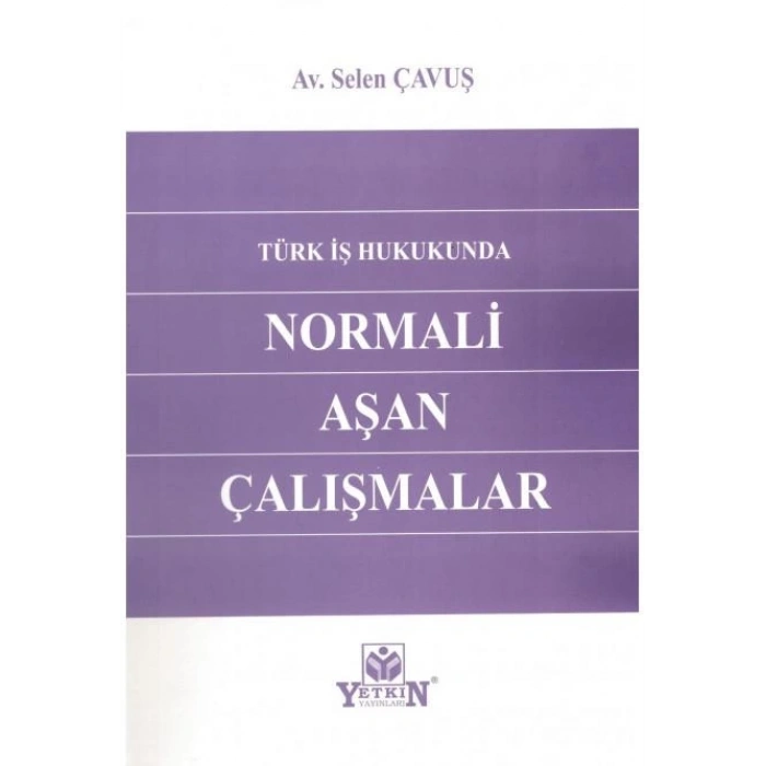Türk İş Hukukunda Normali Aşan Çalışmalar