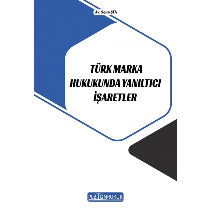 TÜRK MARKA HUKUKUNDA YANILTICI İŞARETLER