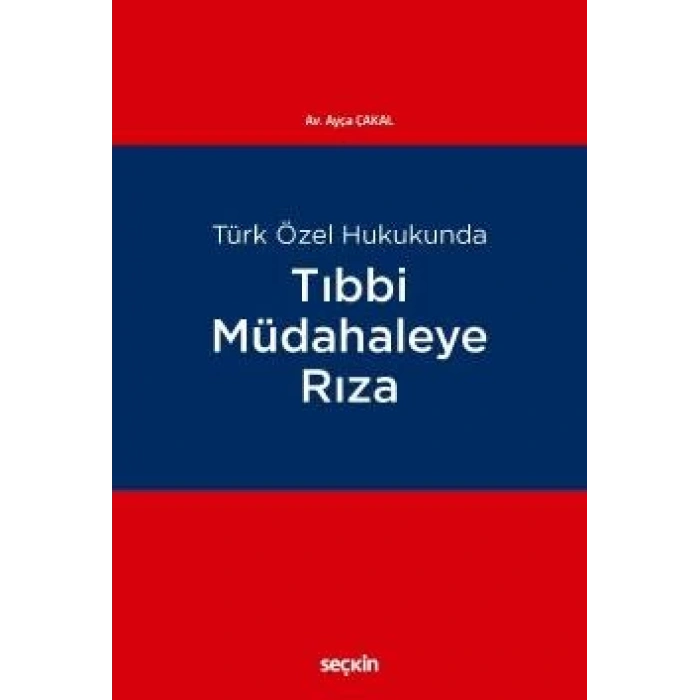 Türk Özel HukukundaTıbbi Müdahaleye Rıza