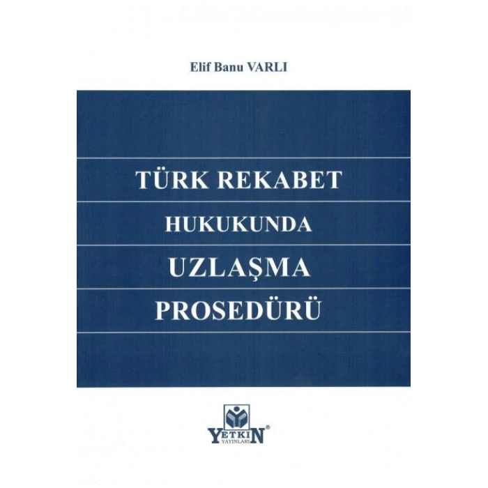 Türk Rekabet Hukukunda Uzlaşma Prosedürü