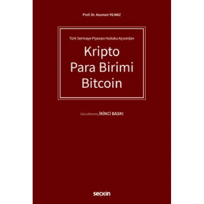 Türk Sermaye Piyasası Hukuku AçısındanKripto Para Birimi Bitcoin