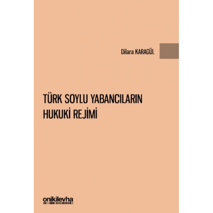 Türk Soylu Yabancıların Hukuki Rejimi