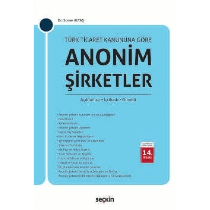Türk Ticaret Kanununa GöreAnonim Şirketler (Açıklamalı, İçtihatlı, Örnekli)