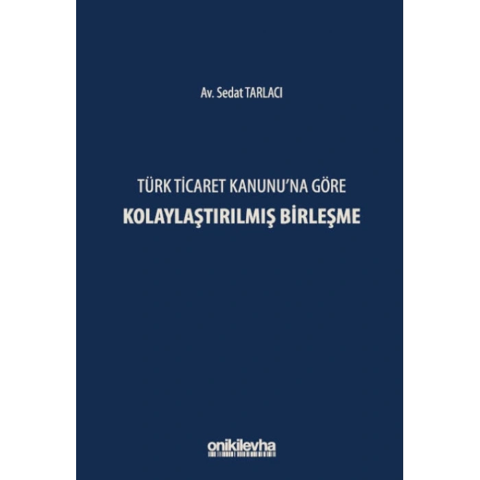 Türk Ticaret Kanununa Göre Kolaylaştırılmış Birleşme