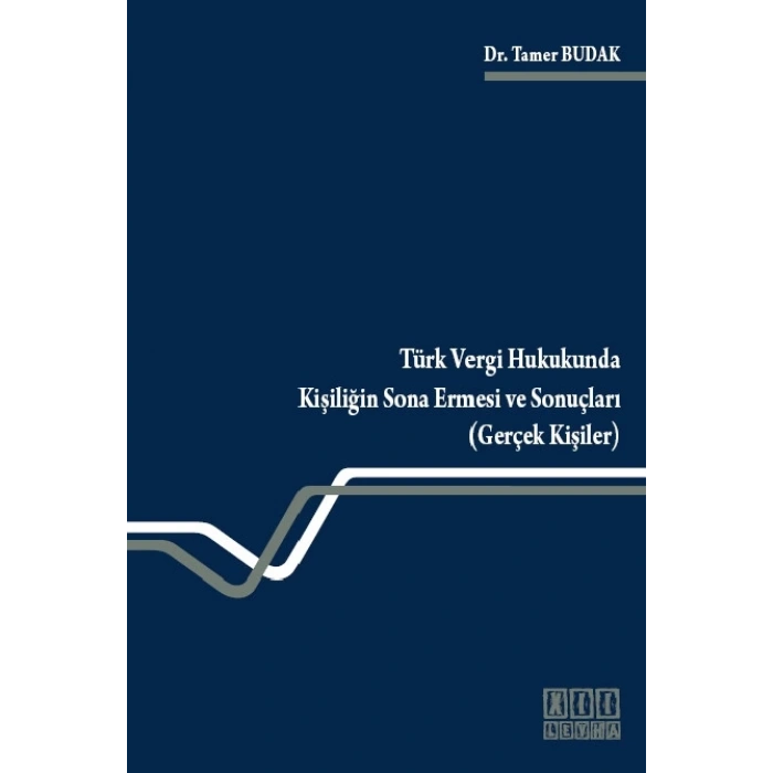 Türk Vergi Hukukunda Kişiliğin Sona ermesi ve Sonuçları (Gerçek Kişiler)